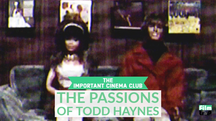 ICC #114 – The Passions of Todd Haynes